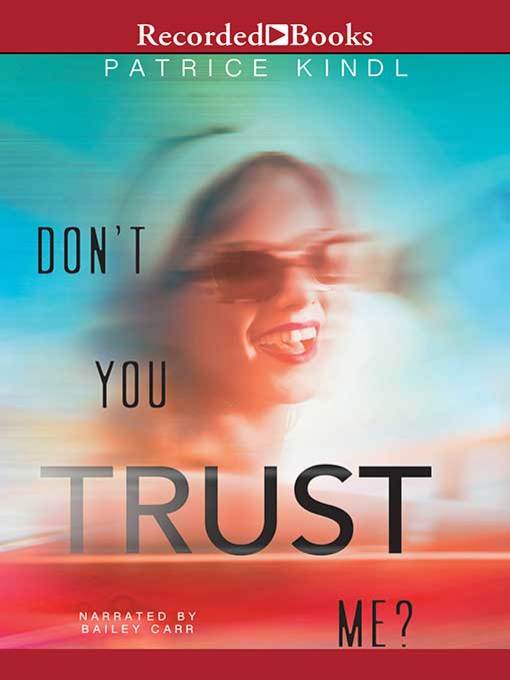 Title details for Don't You Trust Me? by Patrice Kindl - Available